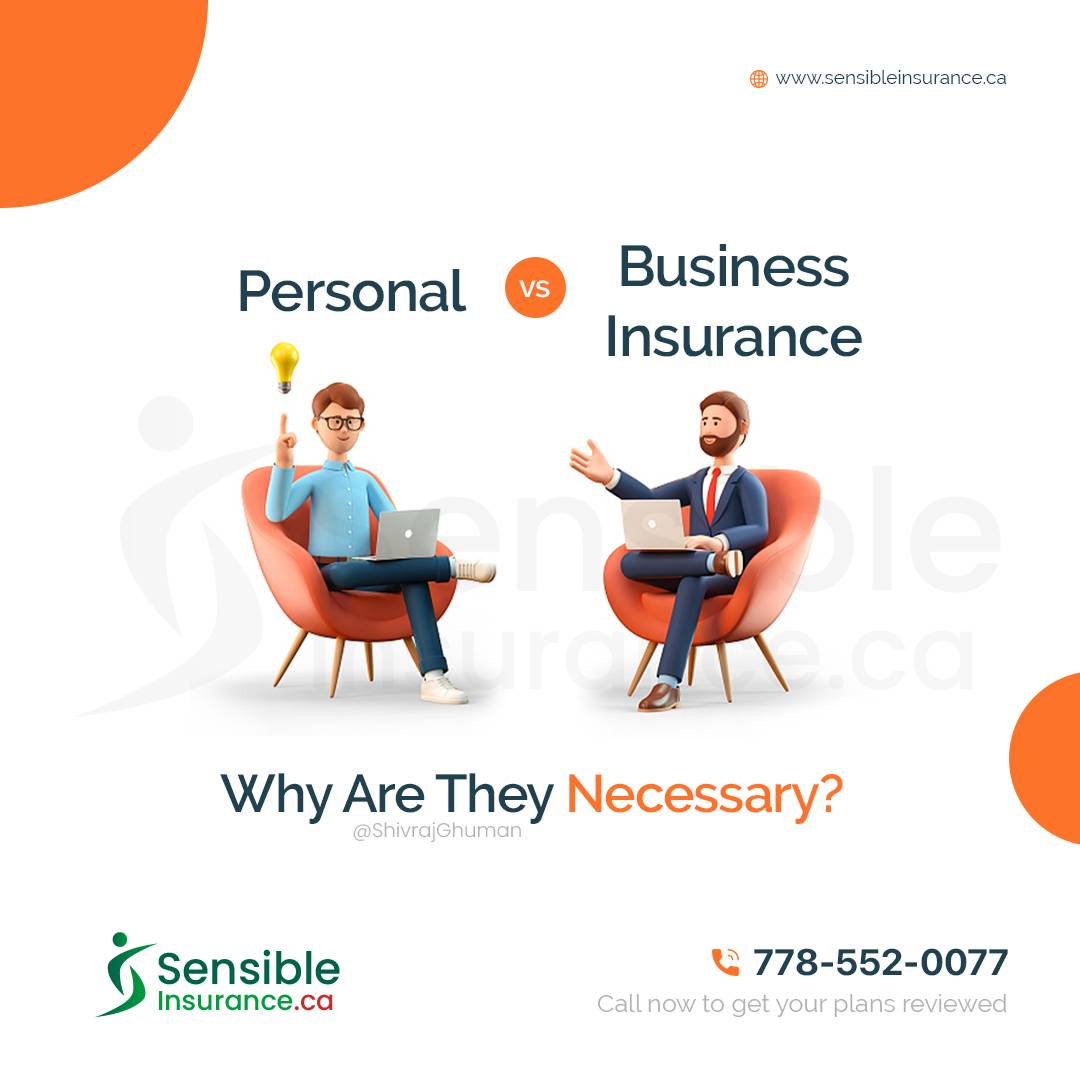 Personal vs. Business Insurance: Why Are They Necessary?